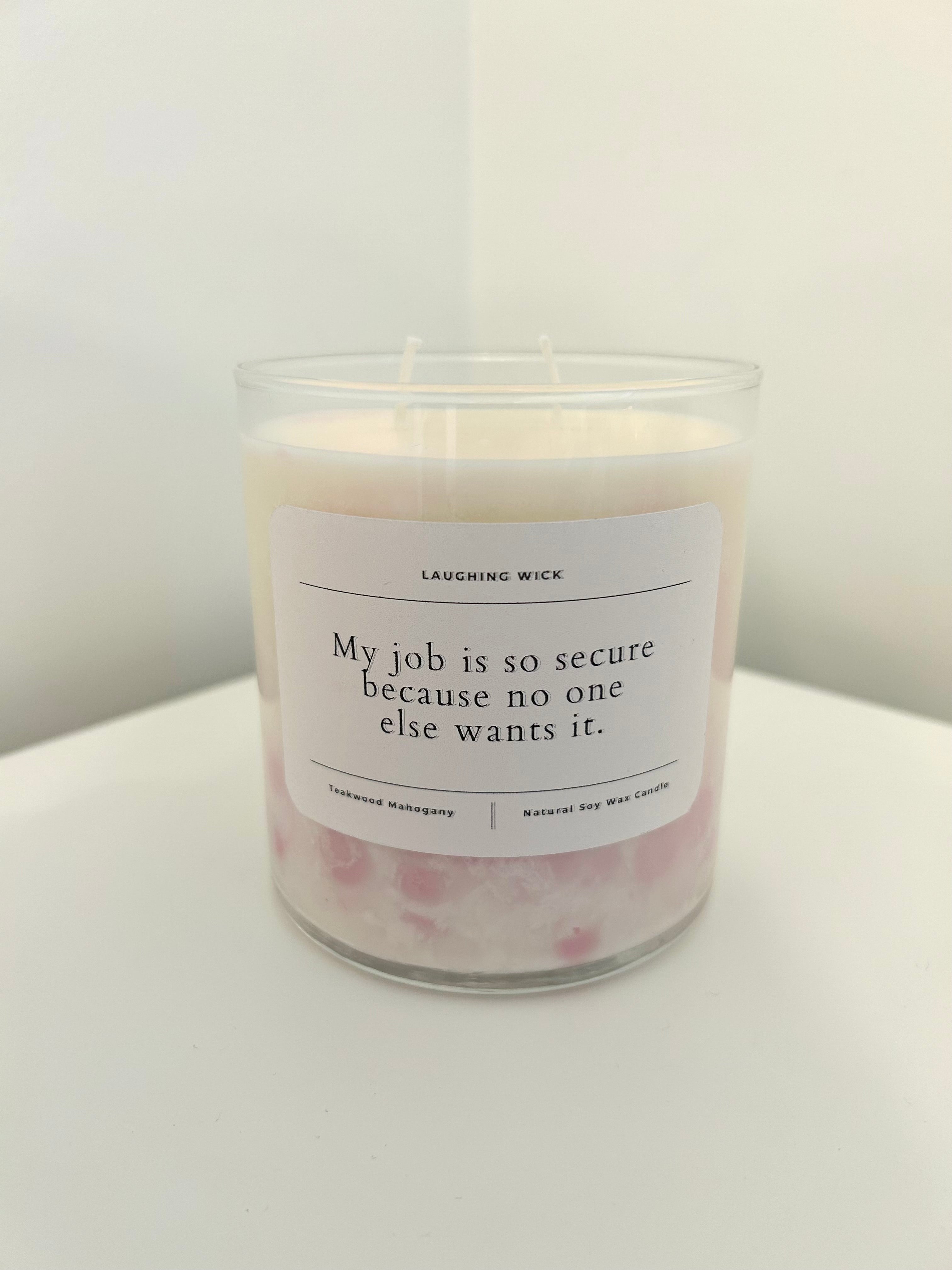 My job is so secure.