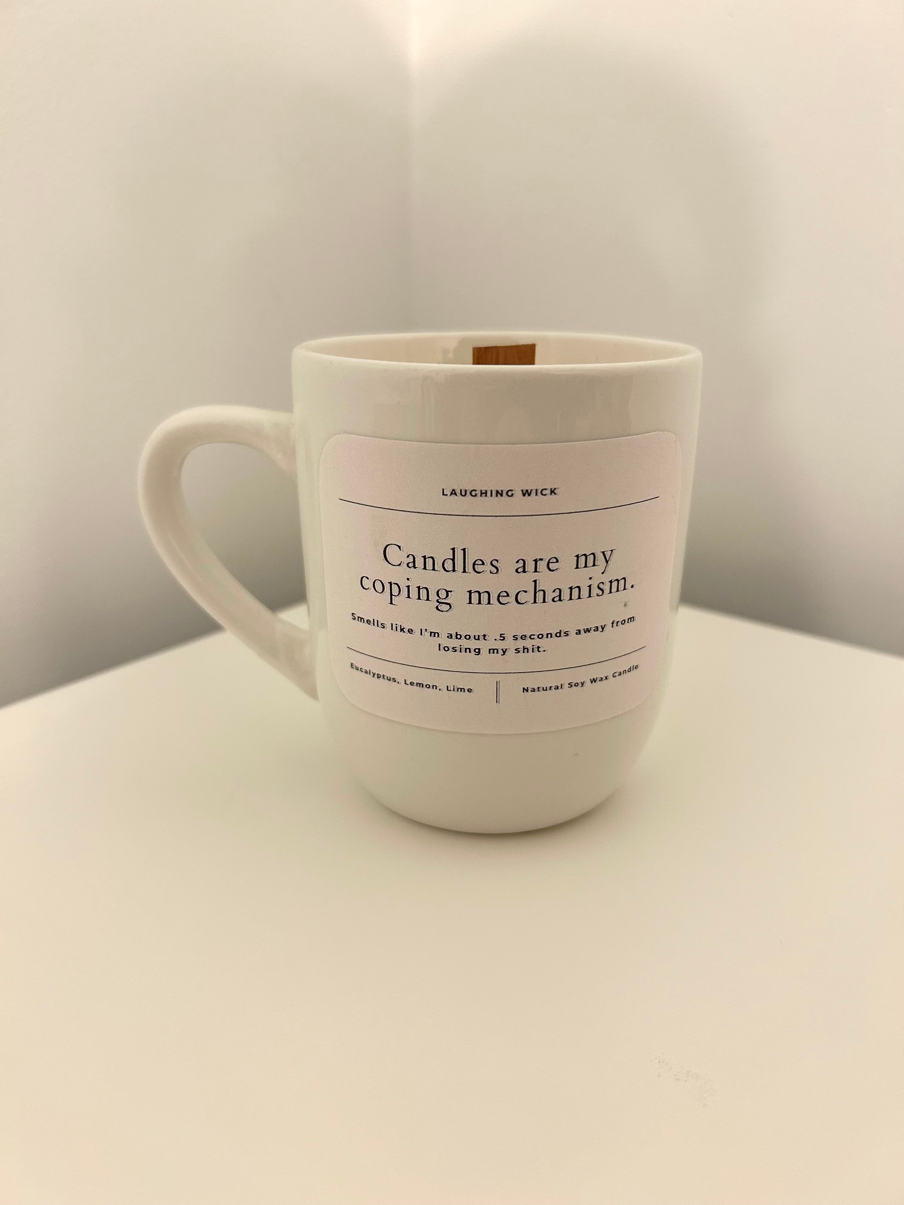 Candles are my coping mechanism