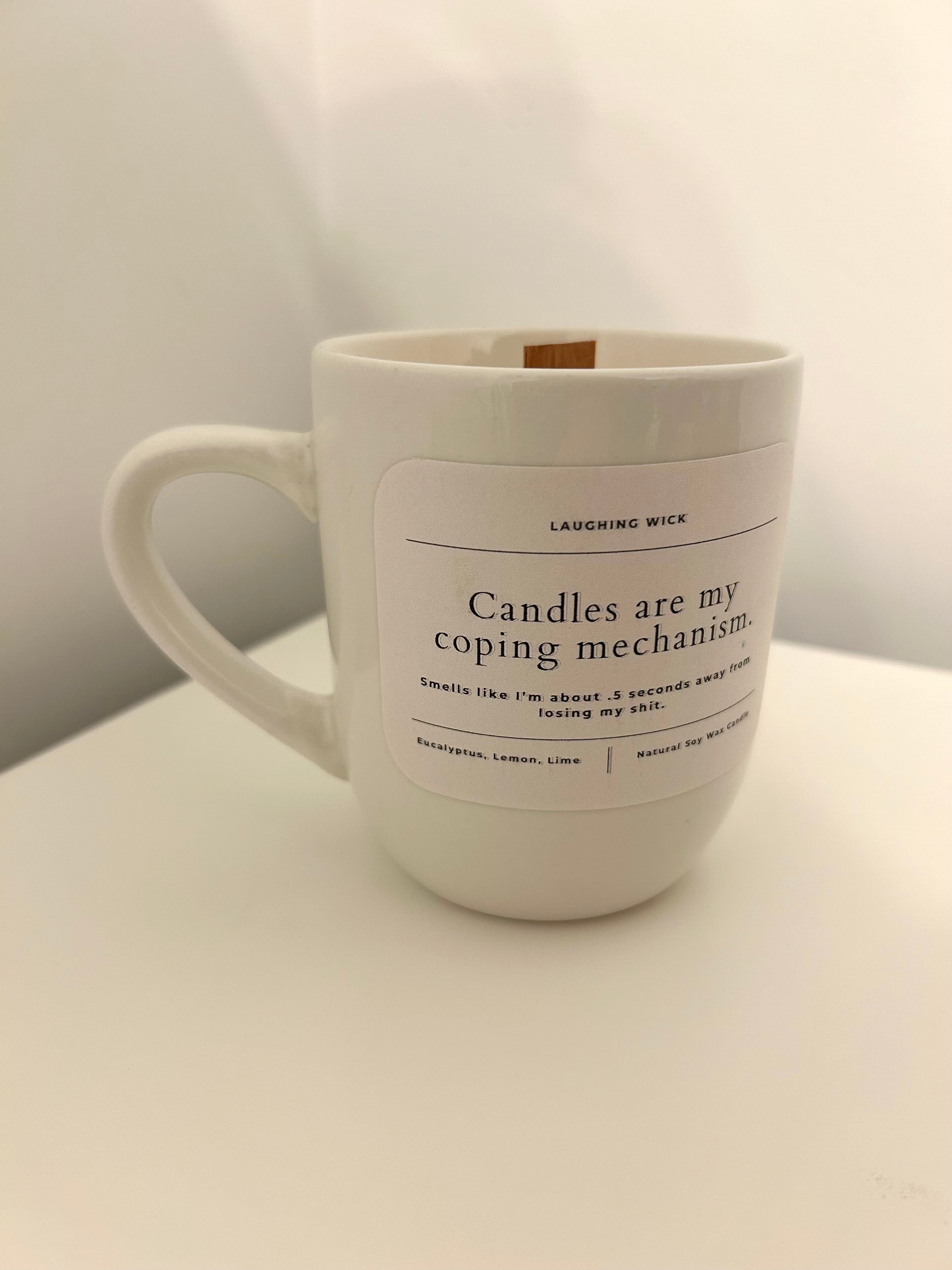 Candles are my coping mechanism