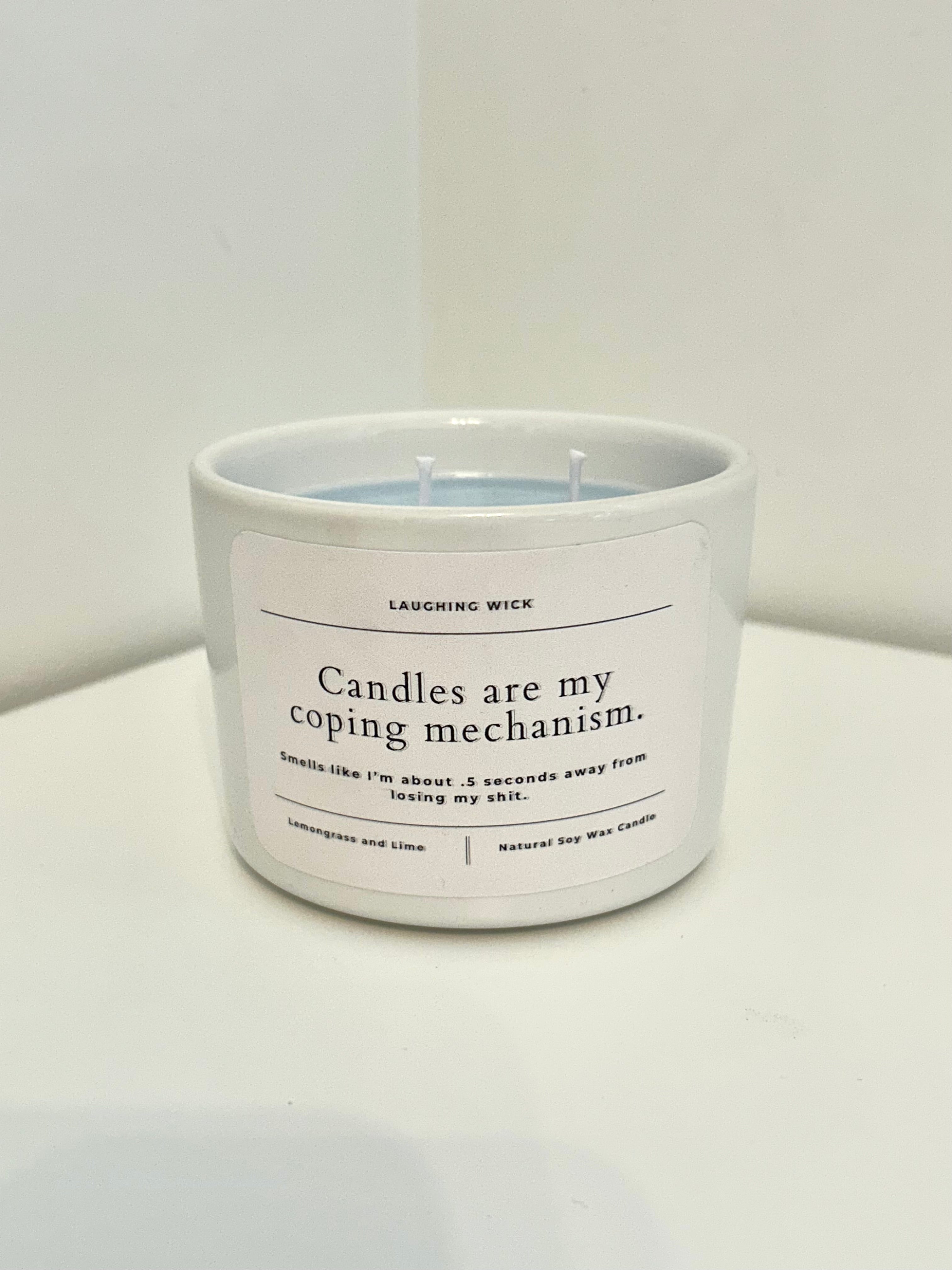 Candles are my coping mechanism