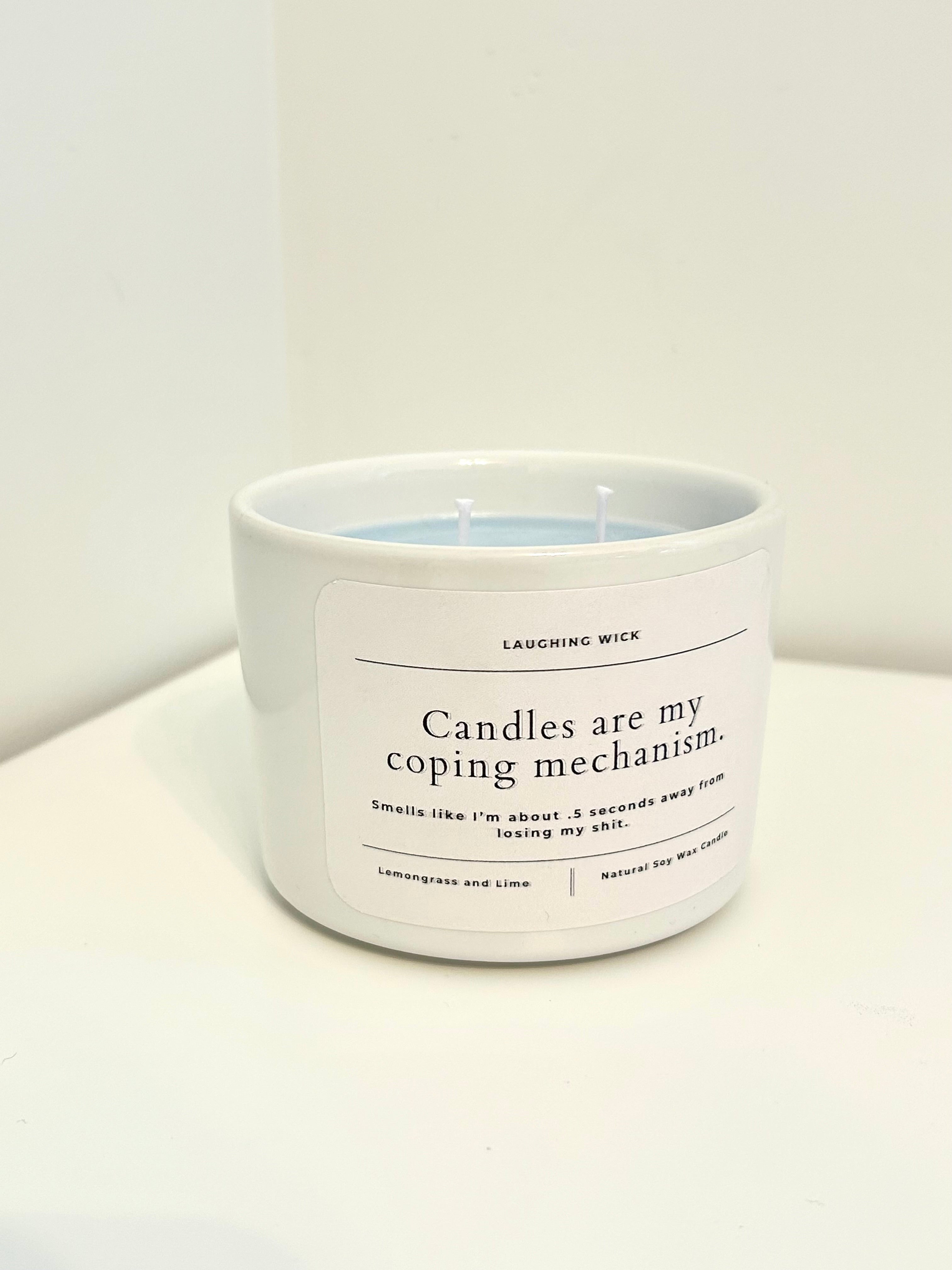 Candles are my coping mechanism