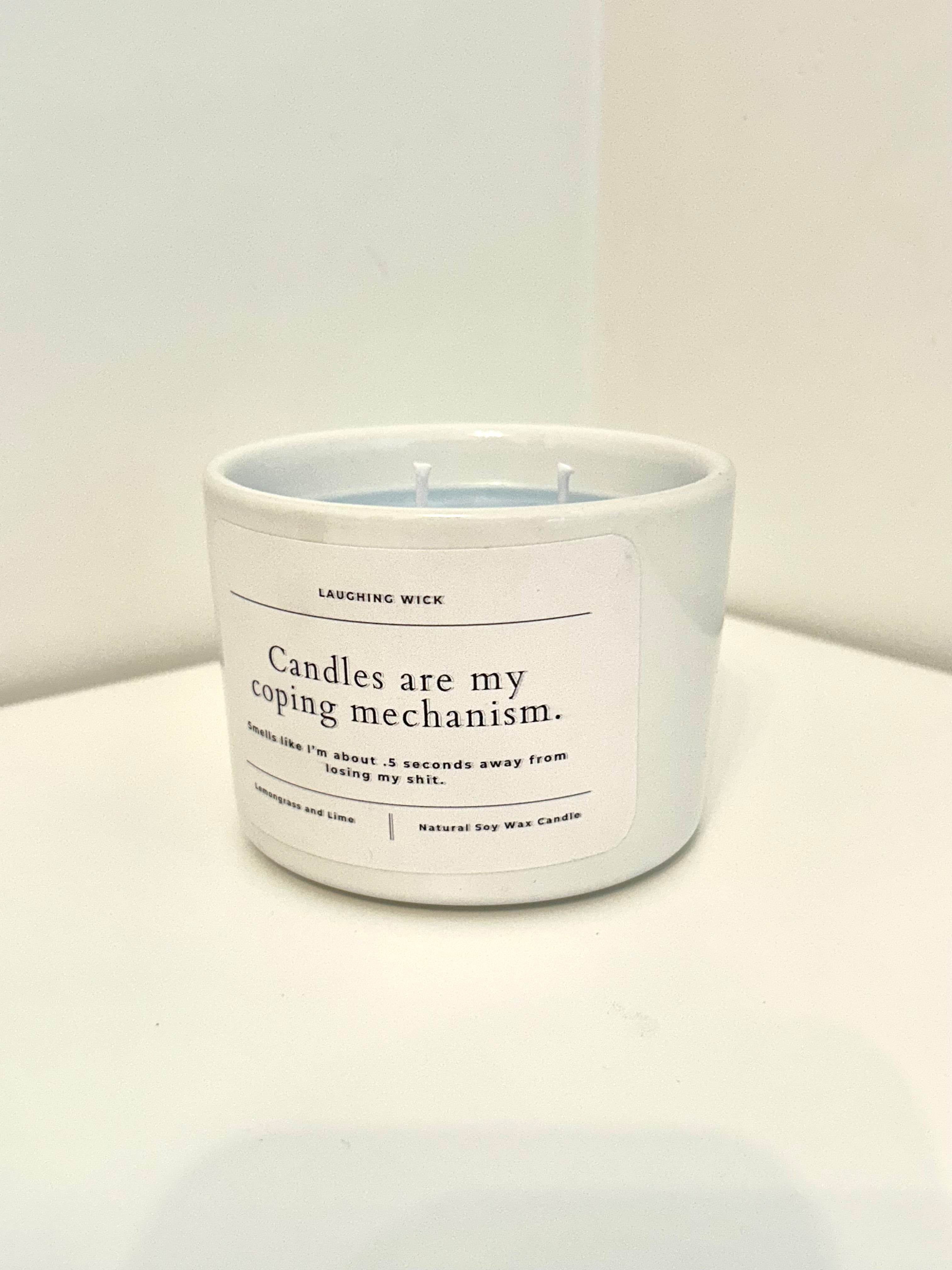 Candles are my coping mechanism